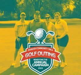4 golfers smiling for a photo on the putting green. There is an emblem graphic over the photo of two crossed golf clubs and a golf ball, which reads, "Oshkosh Community YMCA Golf Outing, benefiting the annual campaign 2024."