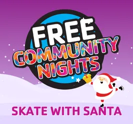 Free community night. Santa ice skating.