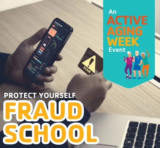 A person, a smartphone, and a scam warning. An active aging week event.